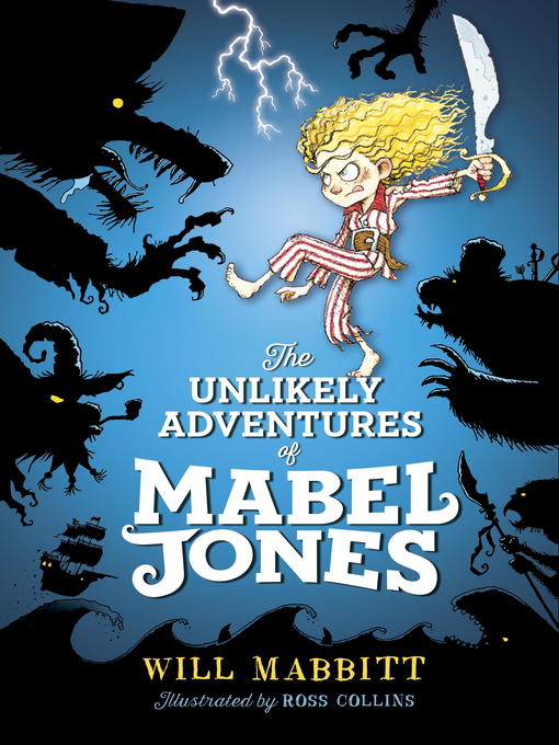 Title details for The Unlikely Adventures of Mabel Jones by Will Mabbitt - Wait list